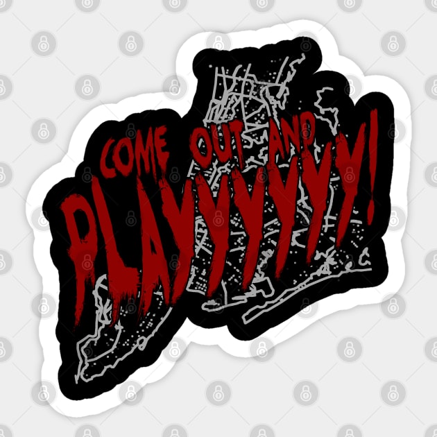 Come Out and Play! Sticker by PopCultureShirts